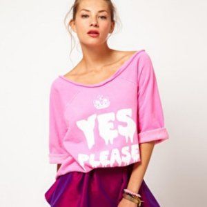 Wildfox “YES PLEASE” Sweatshirt
